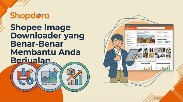 Shopee Image Downloader yang Benar-Benar Membantu Anda Berjualan