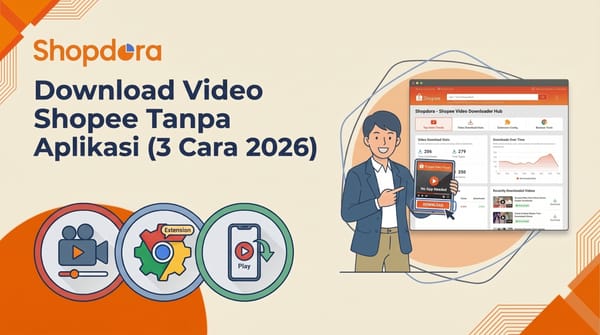 Download Video Shopee Tanpa Aplikasi (3 Cara 2026)