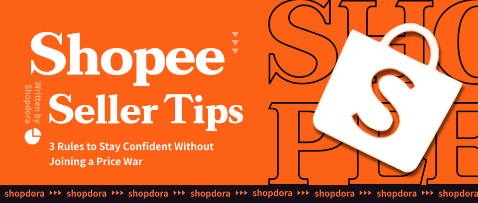 Shopee Seller Tips for Beginners: 3 Rules to Stay Confident Without Joining a Price War