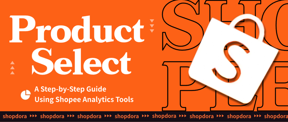 How to Choose Winning Products on Shopee: A Step-by-Step Guide Using Shopee Analytics Tools