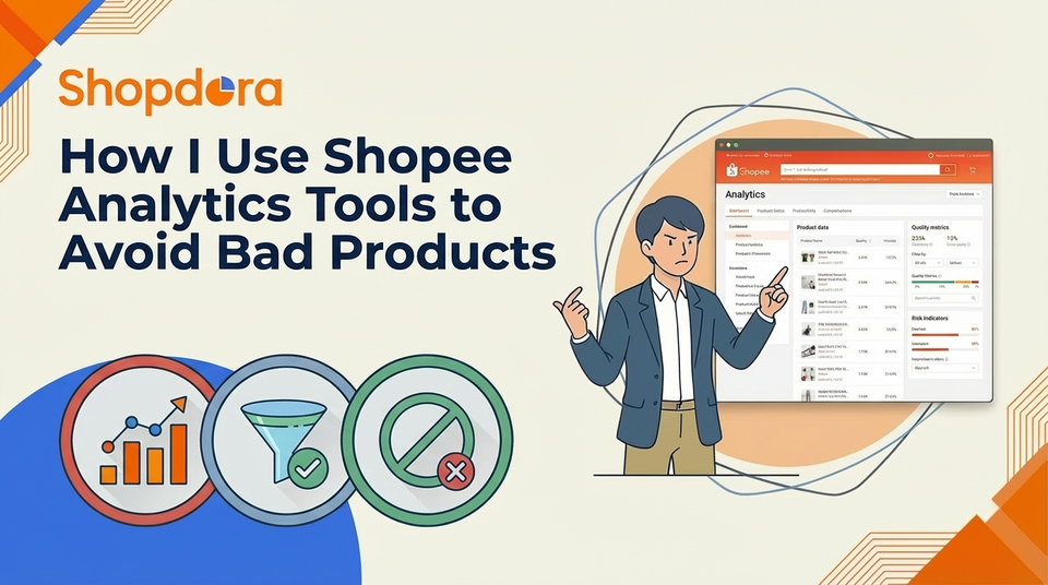 How I Use Shopee Analytics Tools to Avoid Bad Products