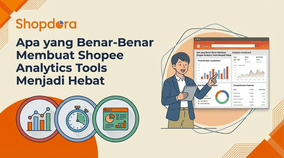 Apa yang Benar-Benar Membuat Shopee Analytics Tools Menjadi Hebat