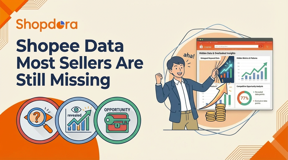 Shopee Data Most Sellers Are Still Missing